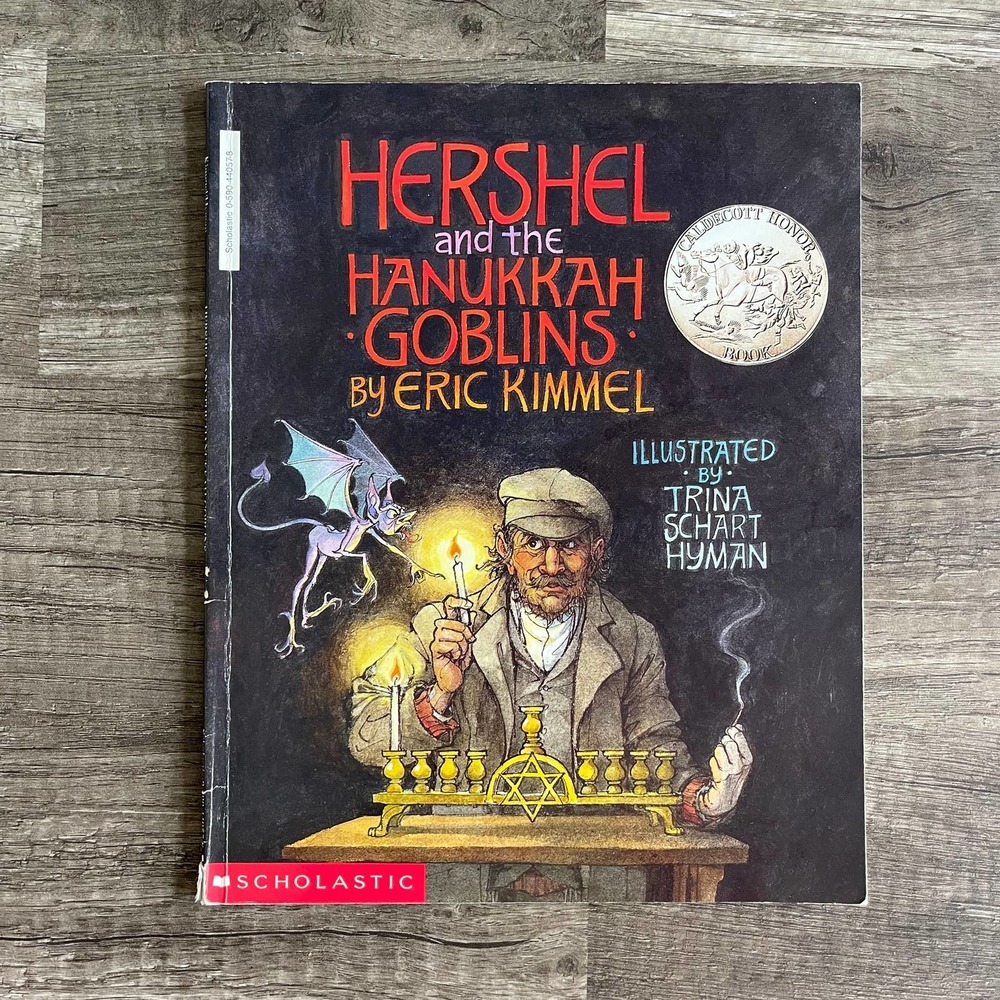 HERSHEL AND THE HANUKKAH GOBLINS by  ERIC KIMMEL | SCHOLASTIC TRINA SCHART HYMAN